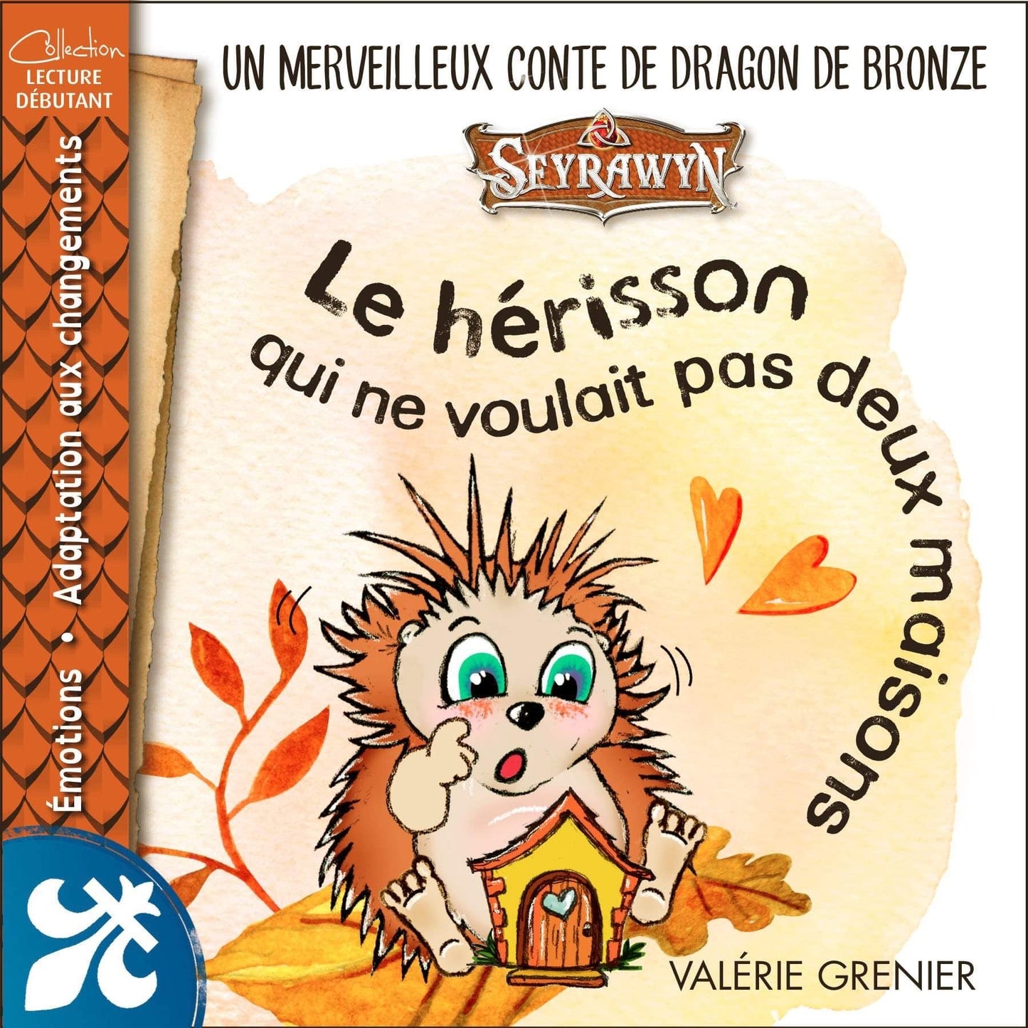 Le hérisson <br> qui ne voulait pas deux maisons - Flauralie et compagnie